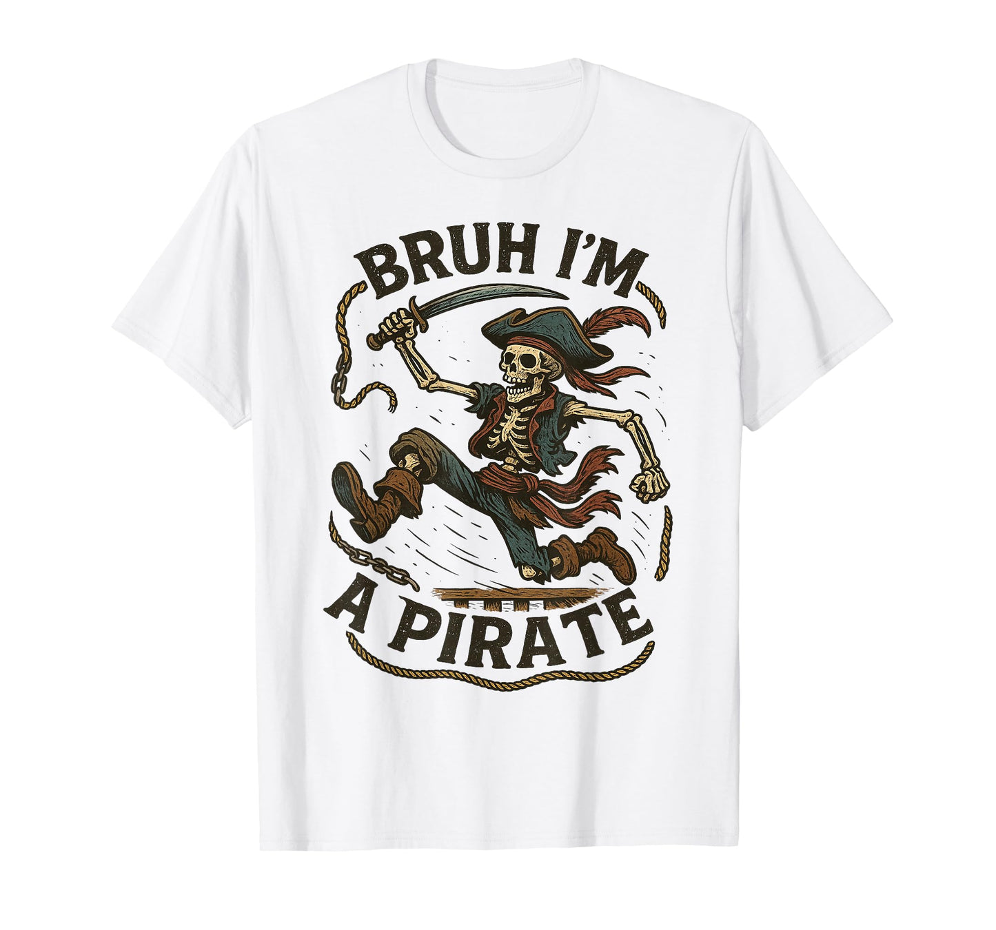 Bruh Pirate Skeleton Halloween Costume Pretend I'm a Pirate T-Shirt