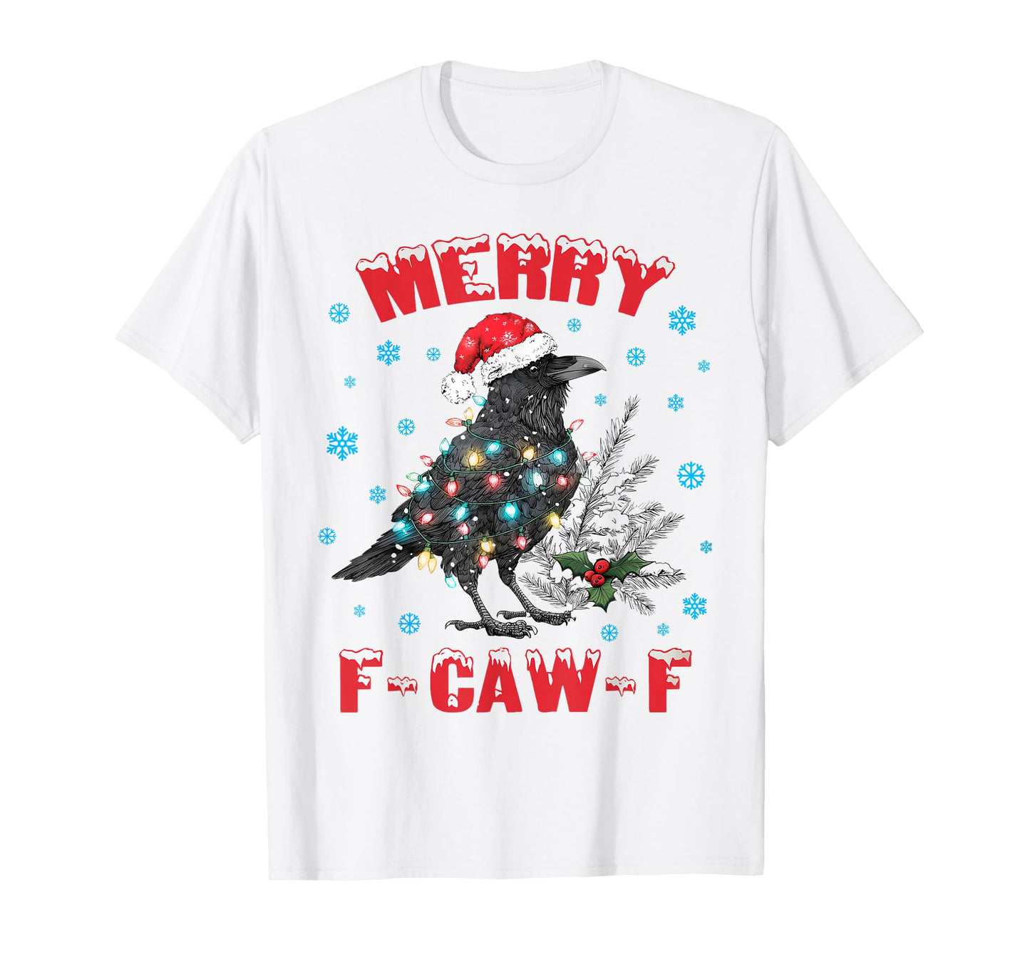 Merry F- CAW- F Black Bird Funny Crow Christmas Men Women T-Shirt