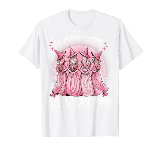 in October We Wear Pink Witch Breast Cancer Awareness Pink T-Shirt