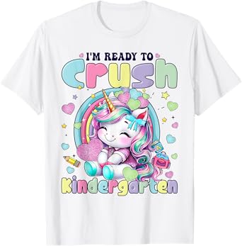I'm Ready To Crush Kindergarten 2025 Cute Unicorn Girls T-Shirt