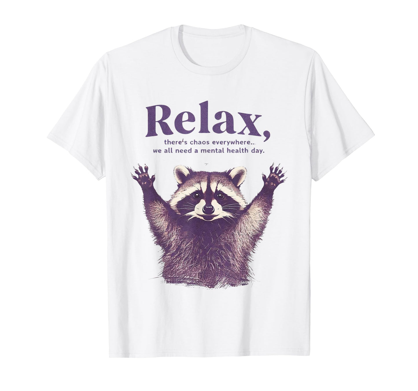 Funny Teacher Raccoon Retro Relax There's Chaos Everywhere T-Shirt