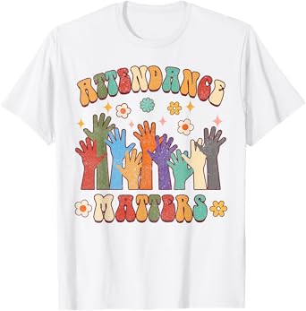 Attendance Matters Funny Attendance School Secretary Groovy T-Shirt
