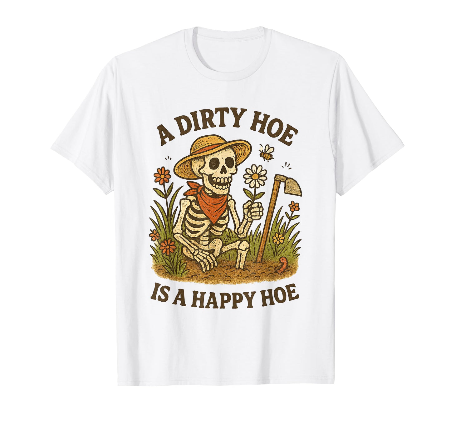 A Dirty Hoe is Happy Hoe Hilarious Farmer Gardener Pun T-Shirt