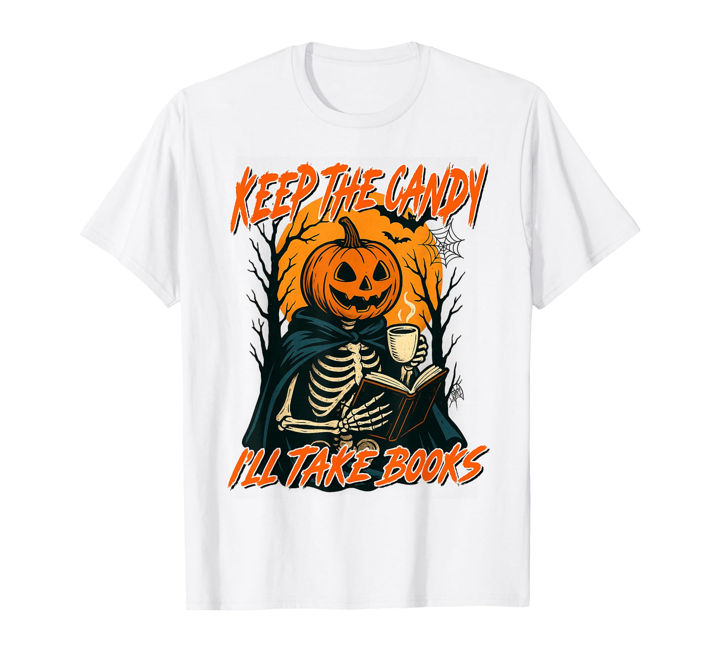 Halloween Reading Book Lover Keeps Candy I'll Take The Books T-Shirt