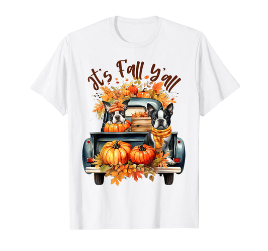 It’s Fall Y’all Boston Terrier Pumpkins Truck Autumn Season T-Shirt