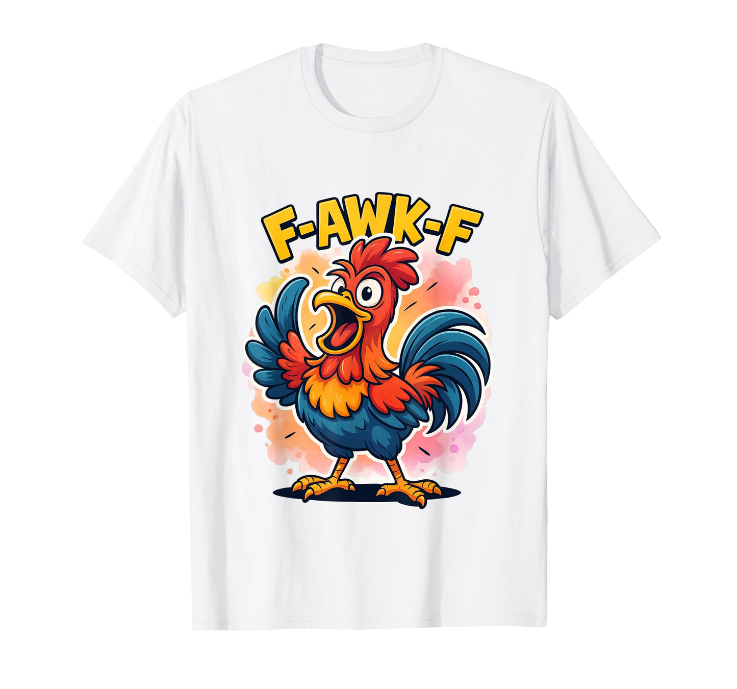 F-Awk-F Chicken F-Caw-F Rooster Funny Meme T-Shirt