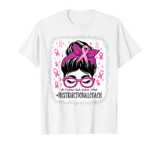 Instructional Coach In October We Wear Pink Cancer Awareness T-Shirt