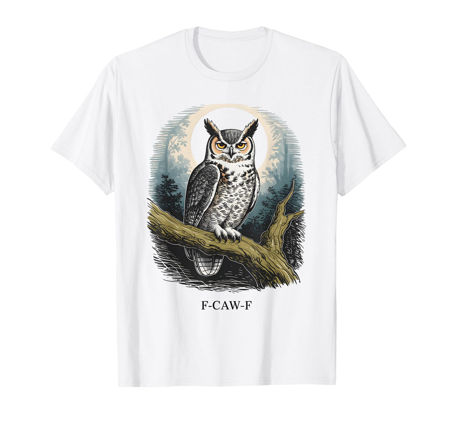 Witty Owl F-Caw-F Sarcastic Bird T-Shirt
