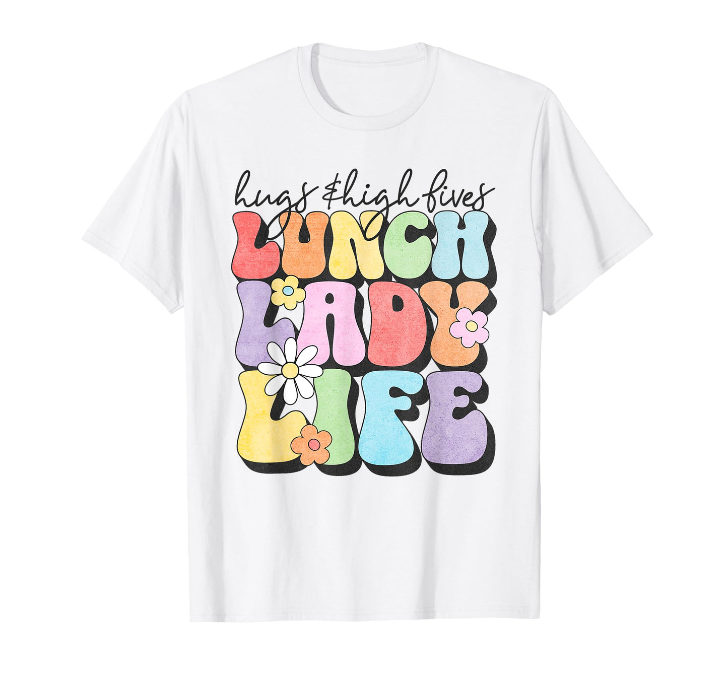 Soul Bleach Teacher Staff First Day of School Last Hugs & High Fives Lunch Lady Vibes Blue Unisex Classic Fit T-Shirt