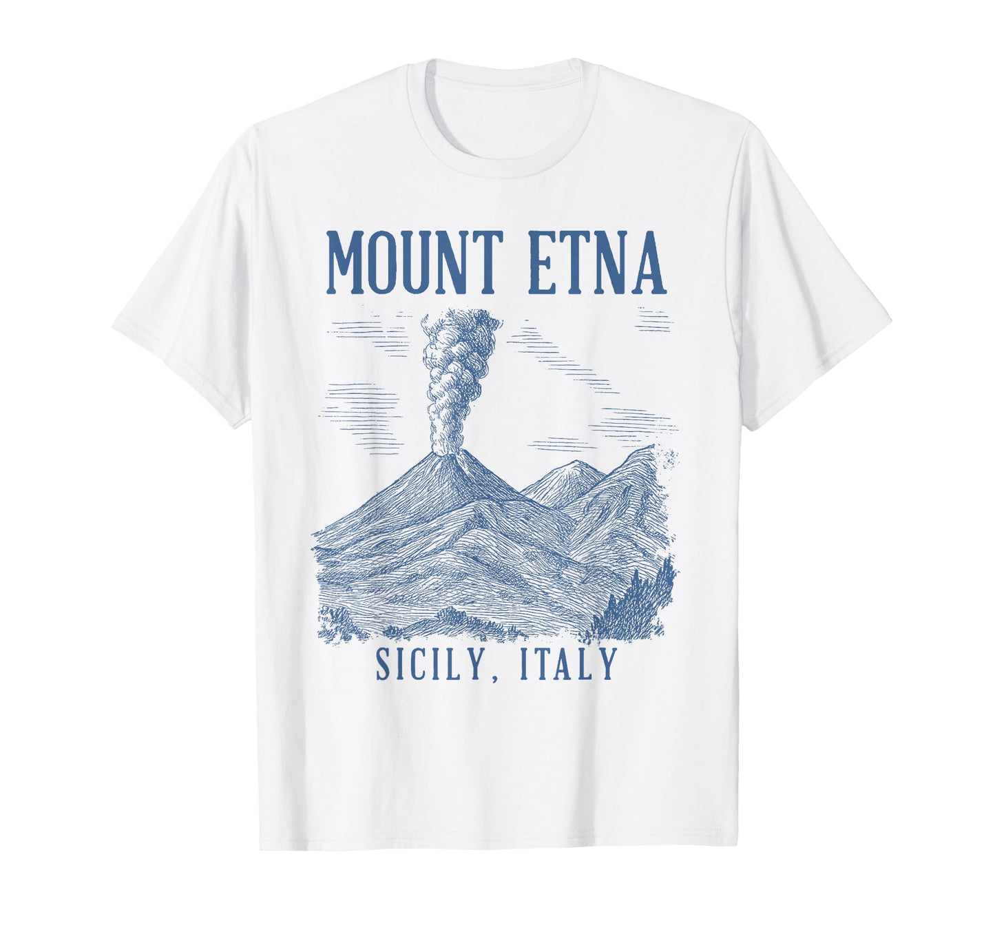 Mount Etna Sicily Italy Traveling Nature Lover Exploring T-Shirt