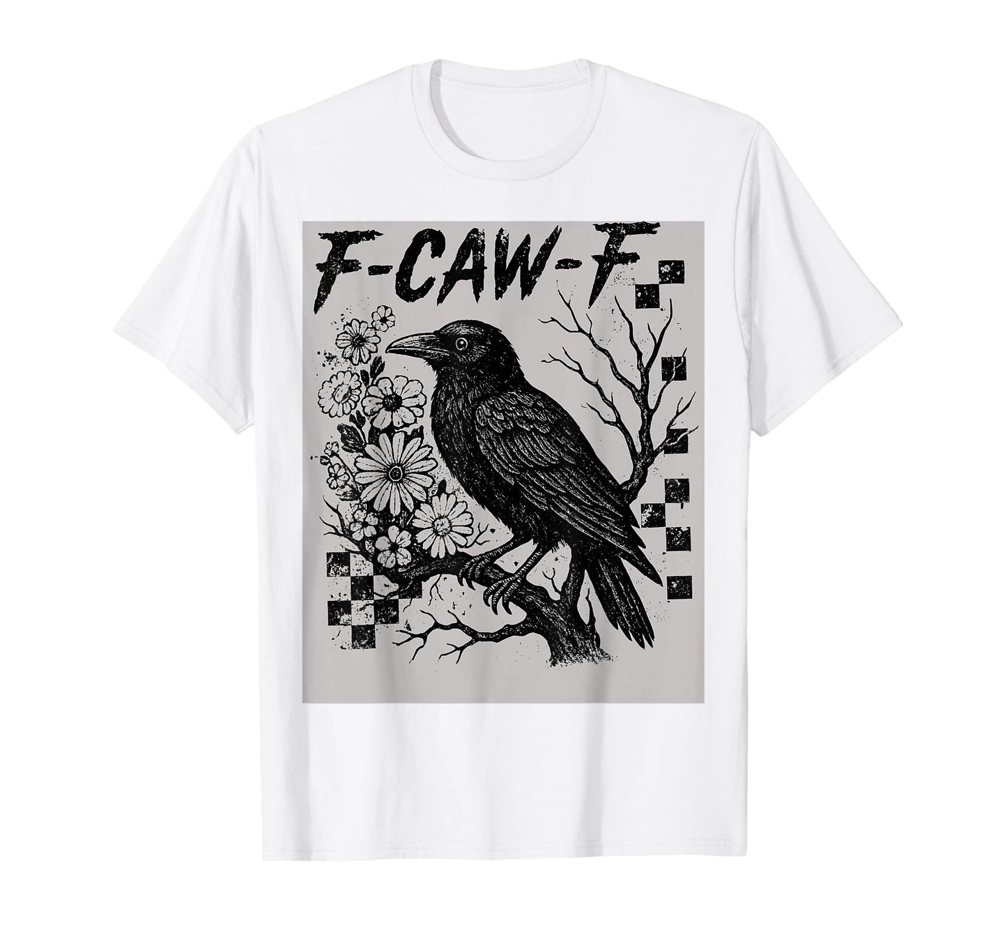 Funny F Caw F Raven Bird Saying Graphic F-Caw-F Crow T-Shirt