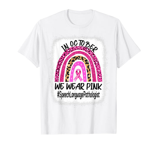Speech Language Pathologist Rainbow Breast Cancer Awareness T-Shirt