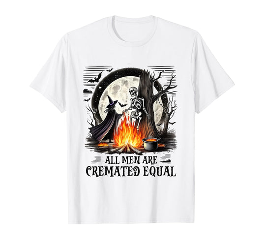 All Men are Cremated Equal Funny Witch Feminist Halloween T-Shirt
