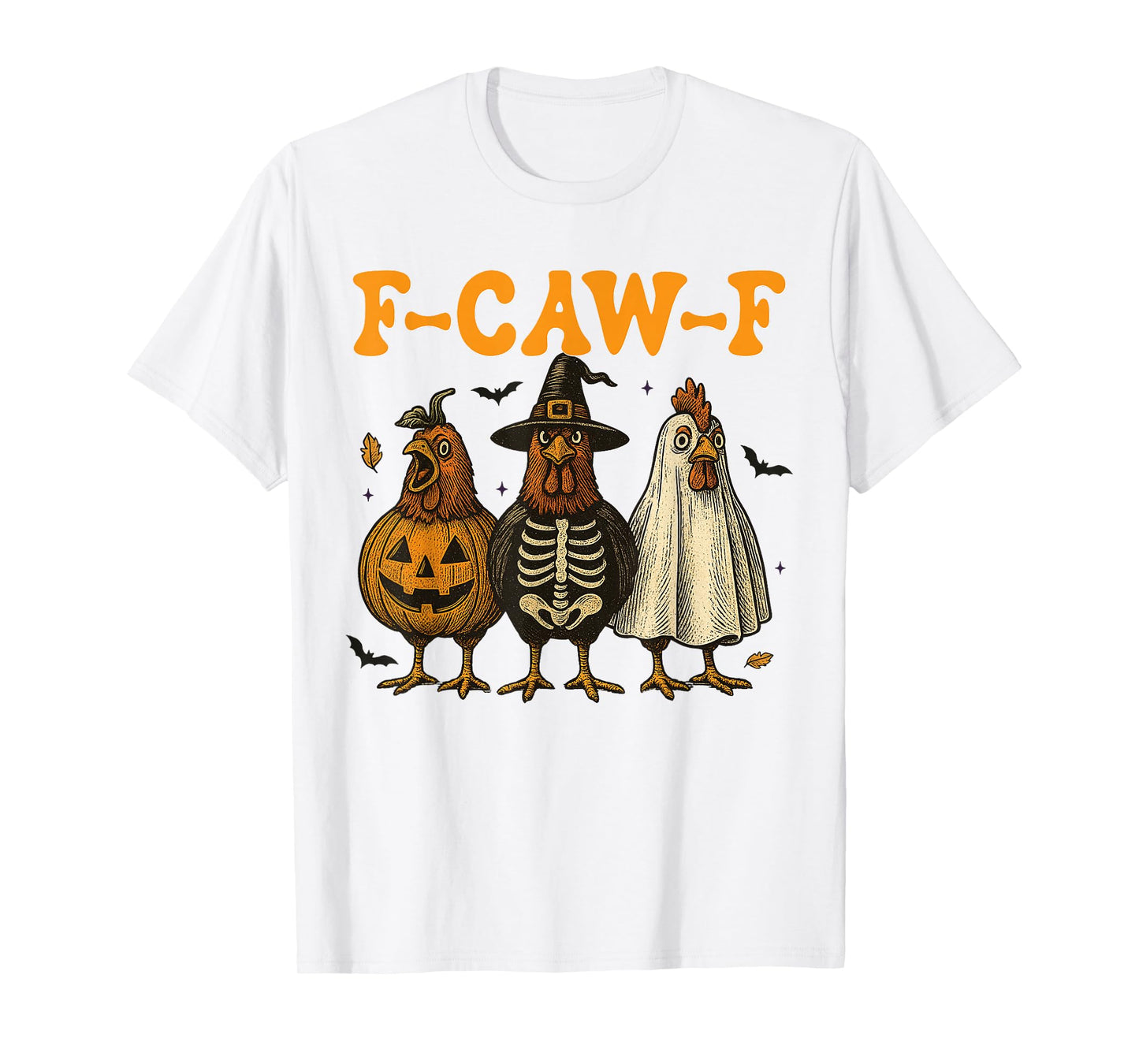 f-caw-f Funny Chicken Humor Rooster Meme fcawf Halloween T-Shirt