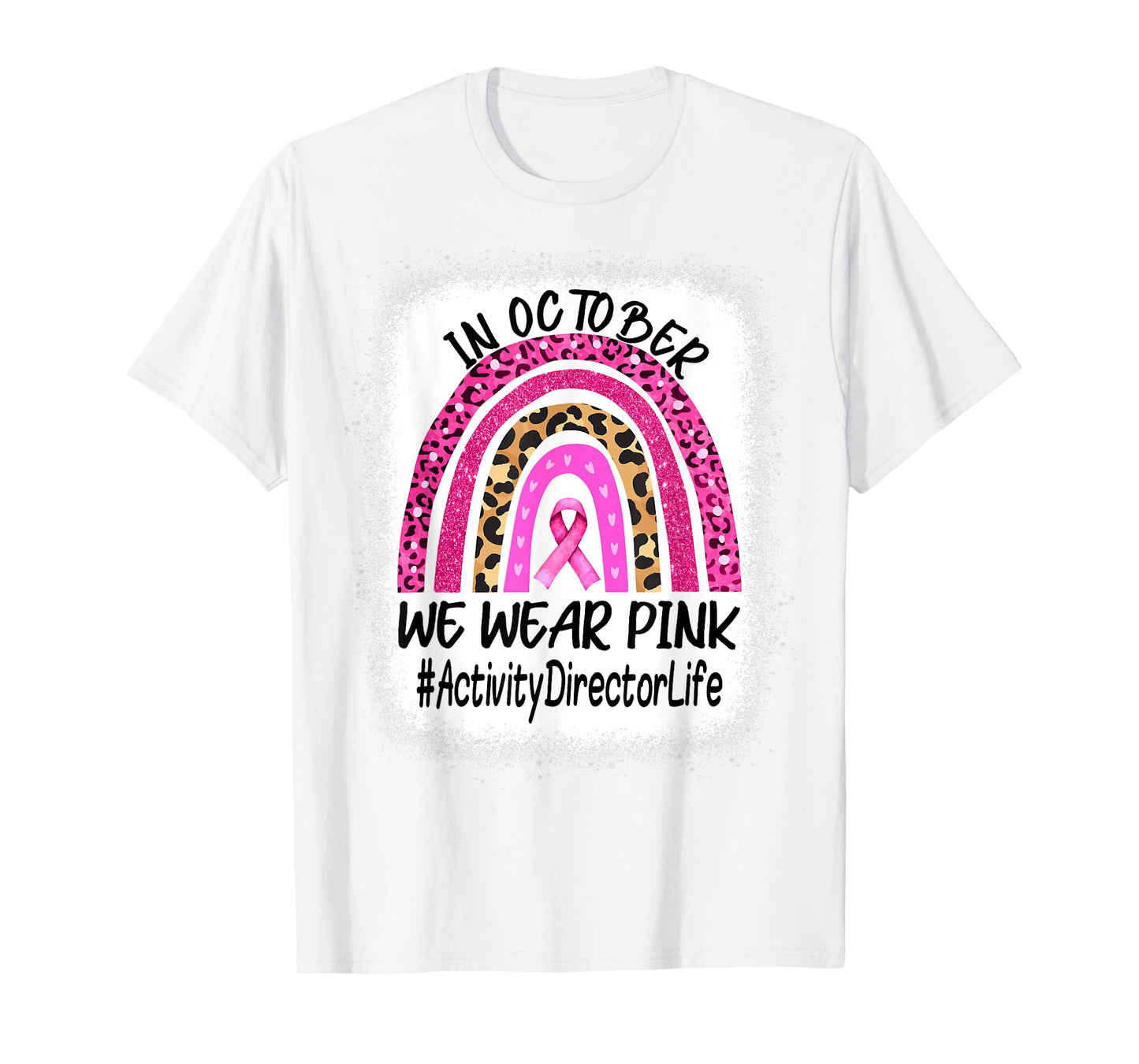 Activity Director Rainbow Women Breast Cancer Awareness T-Shirt