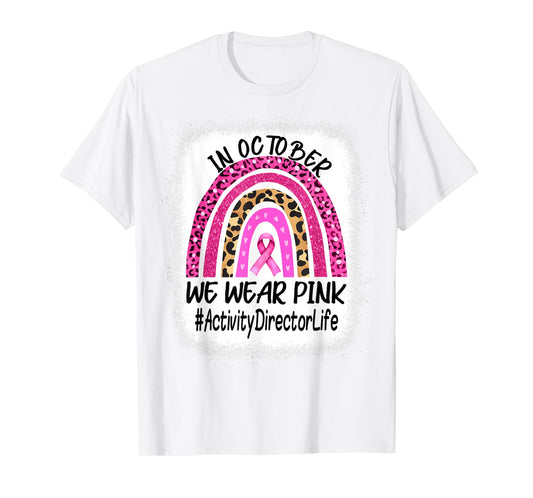 Activity Director Rainbow Women Breast Cancer Awareness T-Shirt