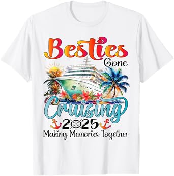 Besties Gone Cruising Cruise 2025 Friends Vacation Matching T-Shirt