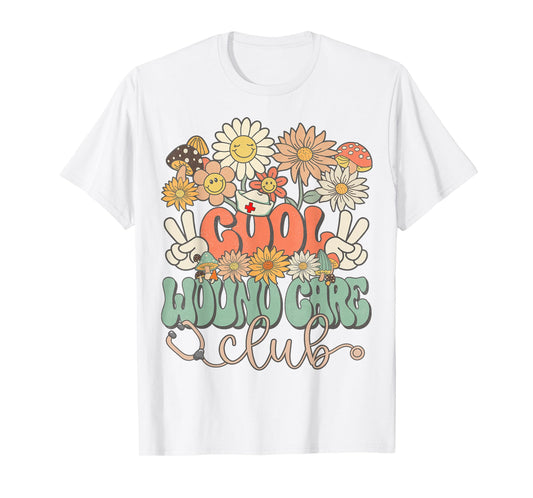 Cool Wound Care Club Floral Hippie Groovy Retro Daisy Nurse T-Shirt