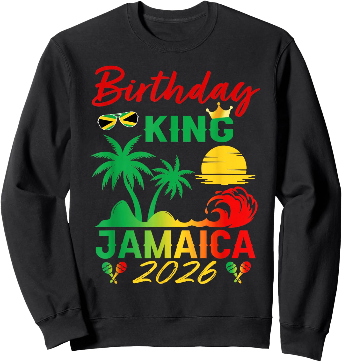 Birthday King Jamaica 2026 Party Jamaican Vacay Trip Men's T-Shirt - Sweatshirt | Black