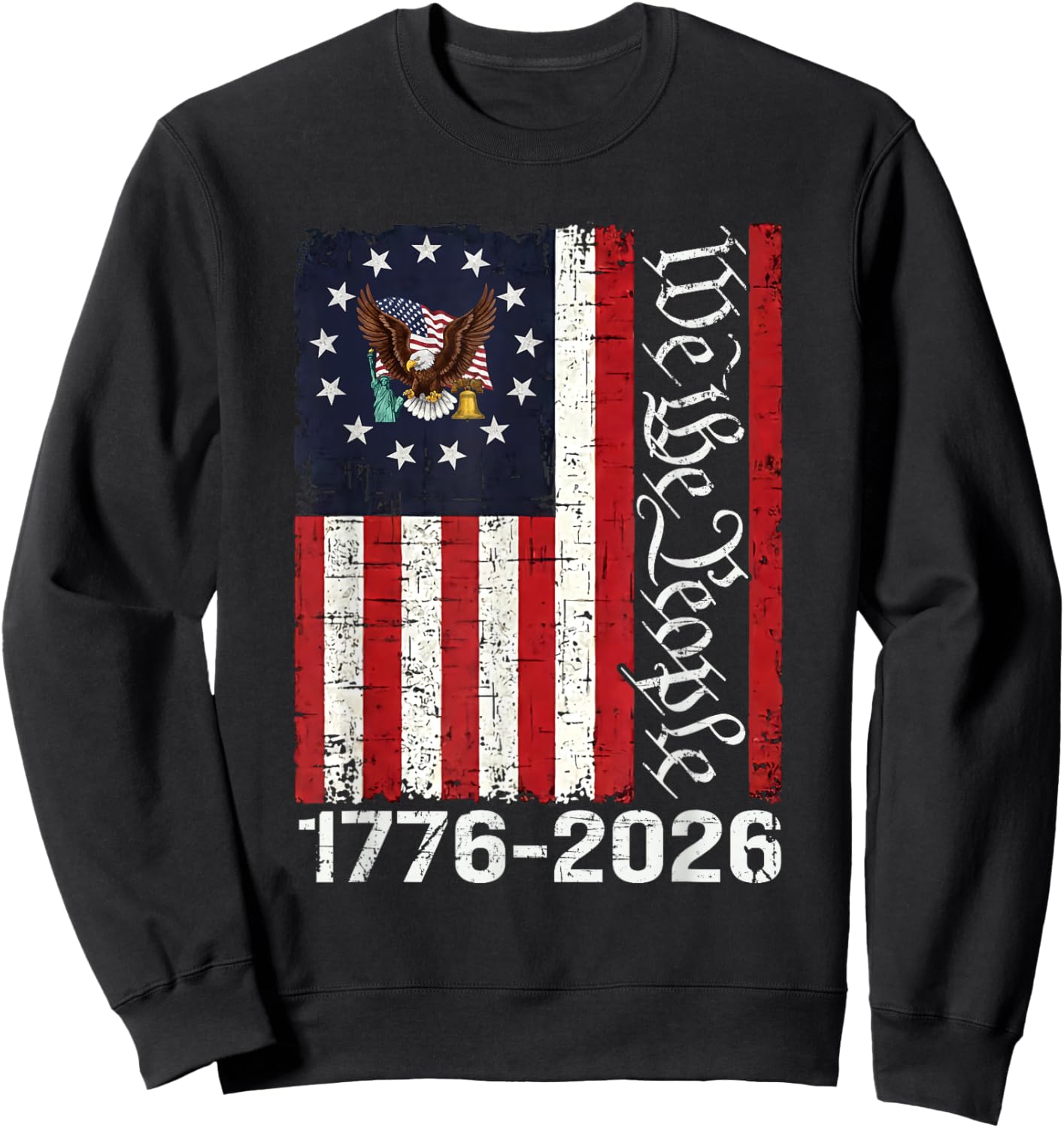 250 Years America Anniversary 250th Independence Day Freedom T-Shirt - Sweatshirt | Black