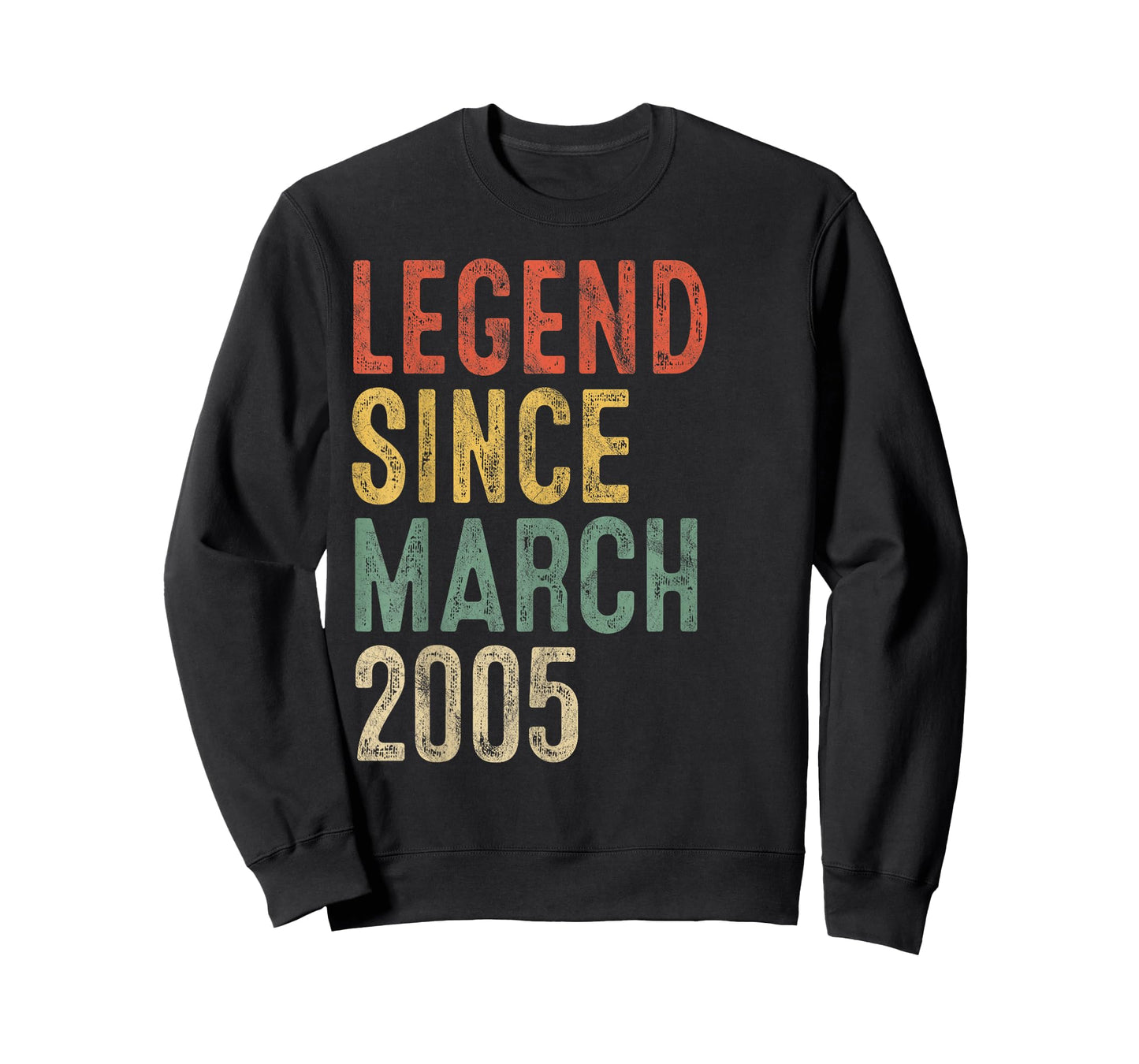 Legend March 2005 21st Birthday Men Women 21 Year Old T-Shirt - Sweatshirt | Black