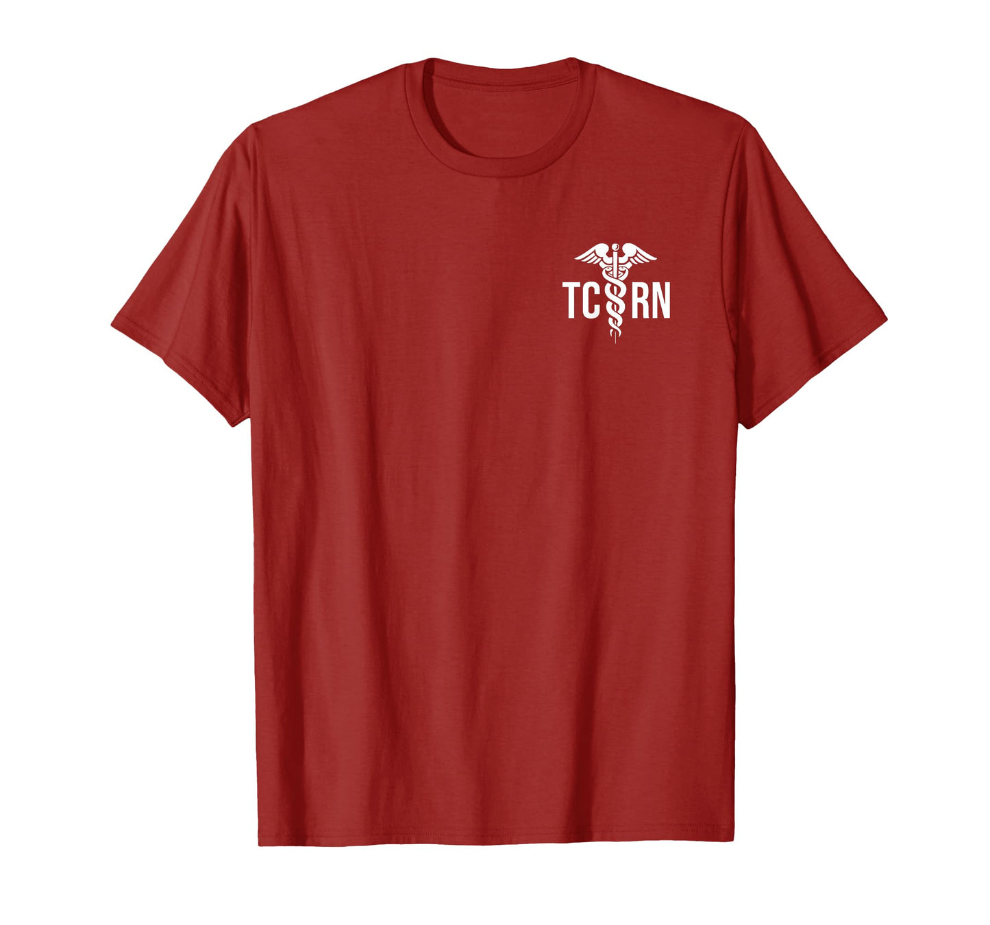 TRAUMA CERTIFIED REGISTERED NURSE TCRN CADUCEUS HEALTH CARE T-Shirt