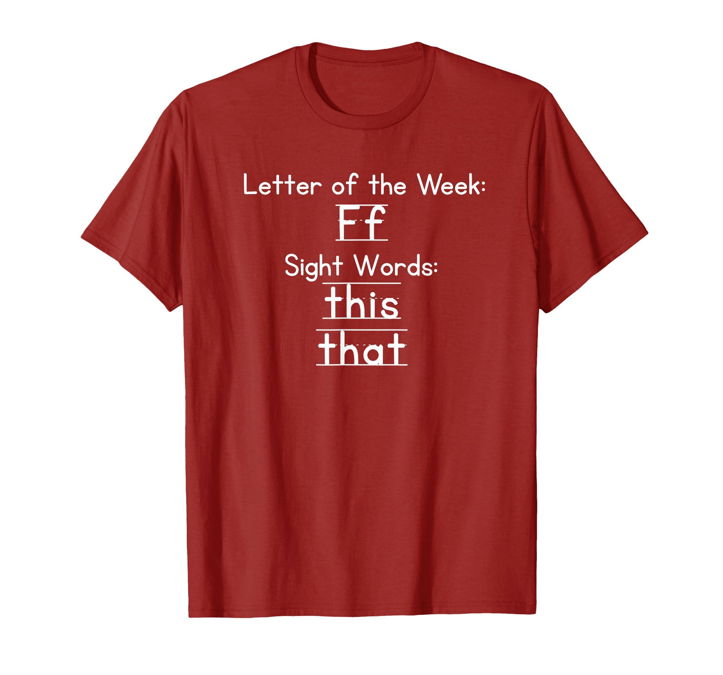 Teacher Letter Of The Week F Sight Words This That Saying T-Shirt