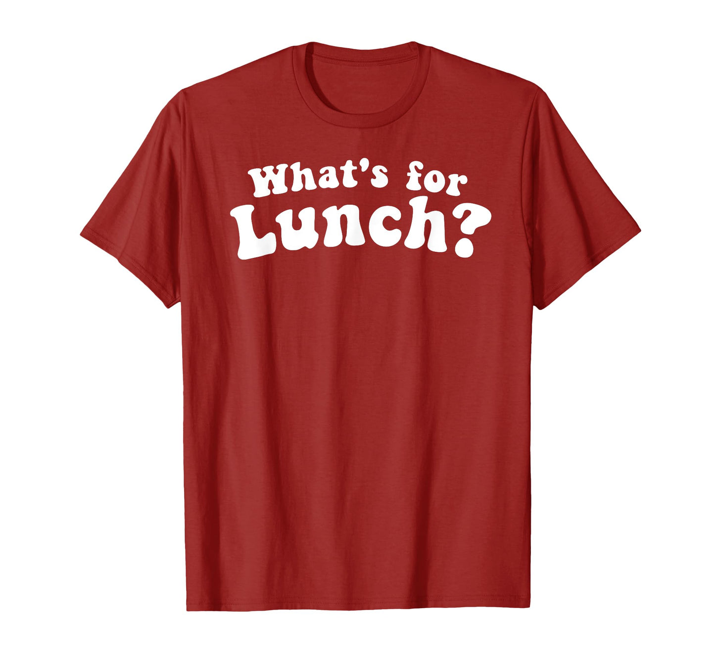 What's For Lunch T-Shirt