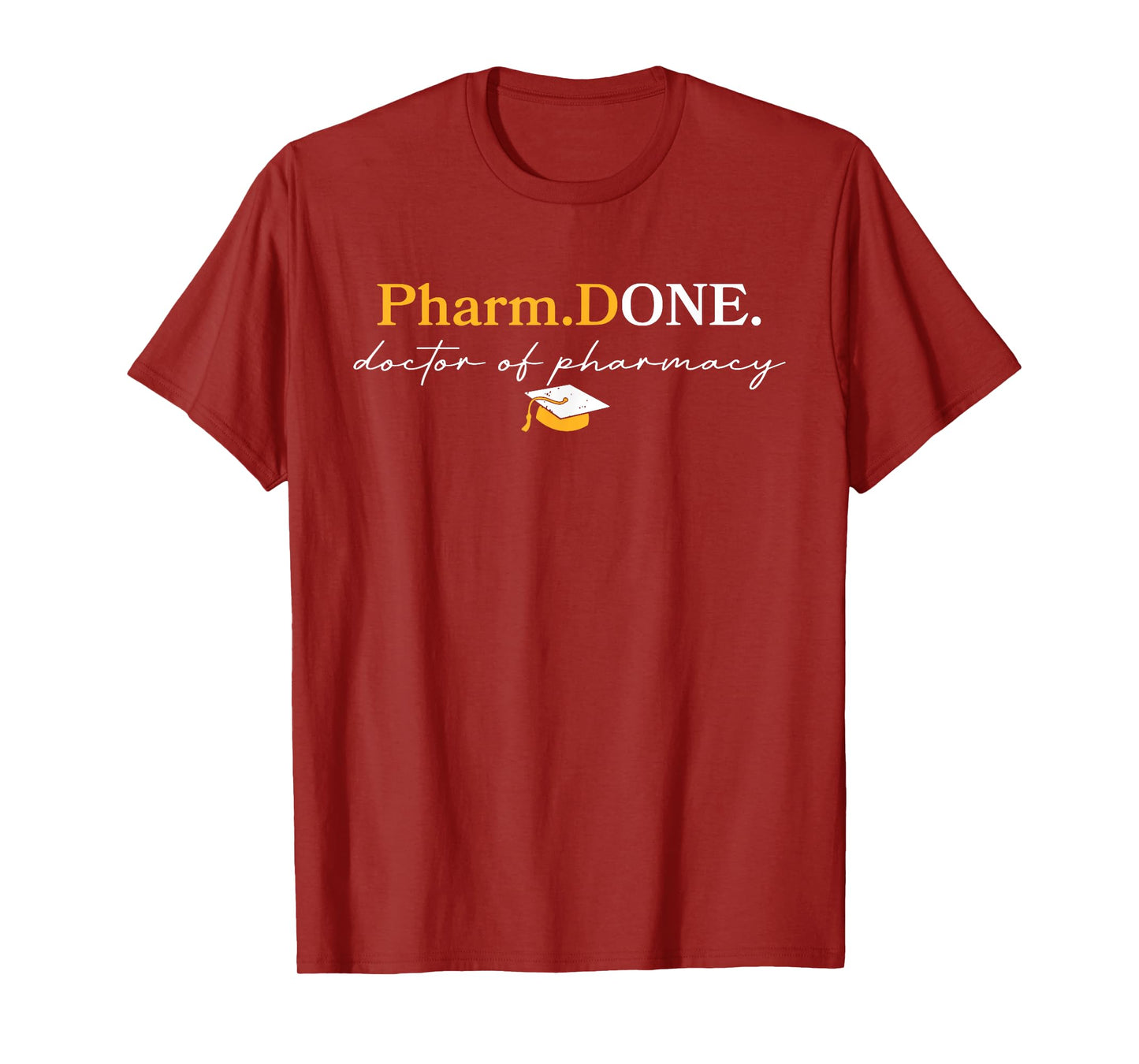 Pharm.Done Funny Doctor Of Pharmacy Graduation T-Shirt