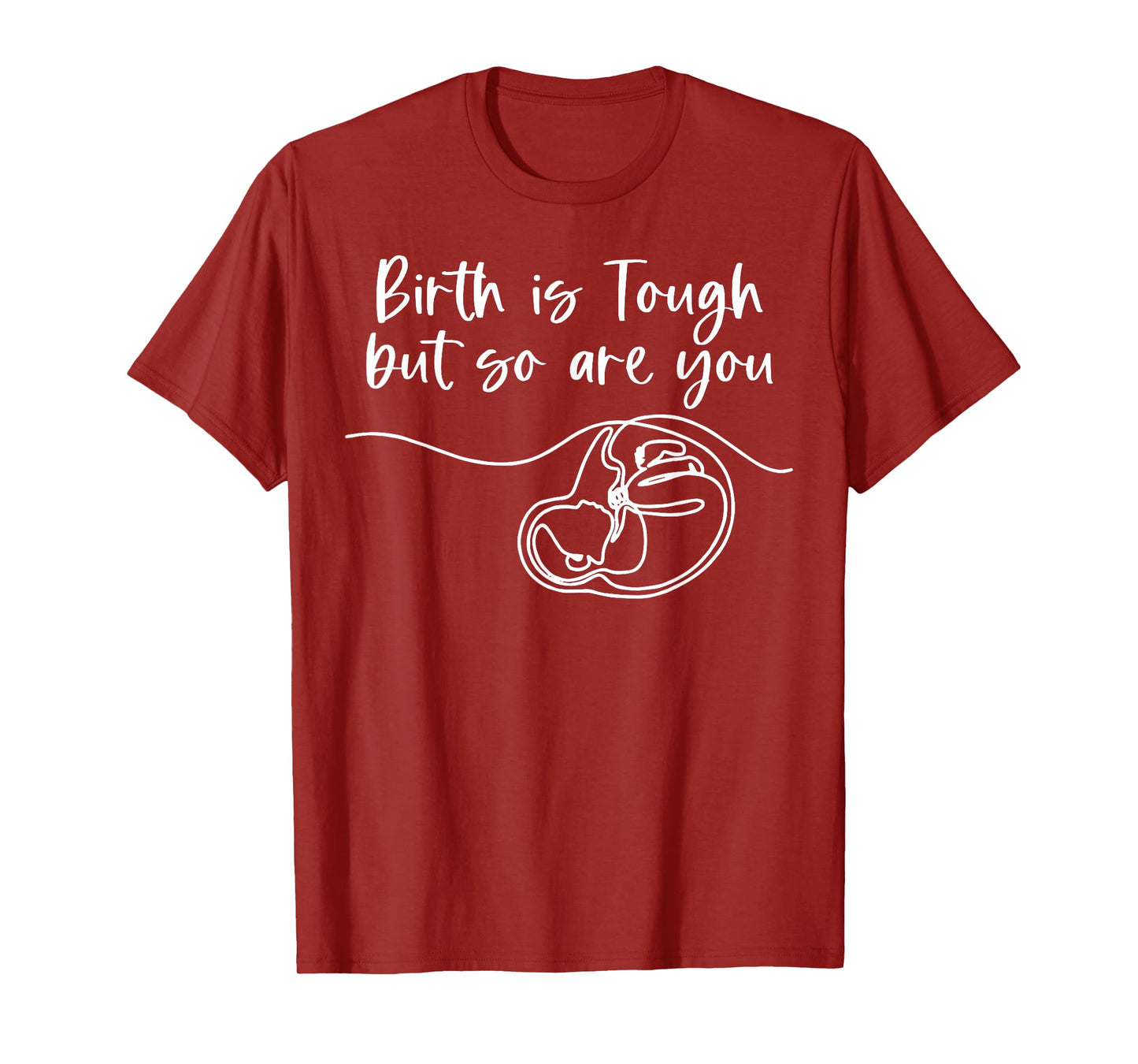 Birth Is Tough But So Are You Doula Birth Coach Midwife Baby T-Shirt