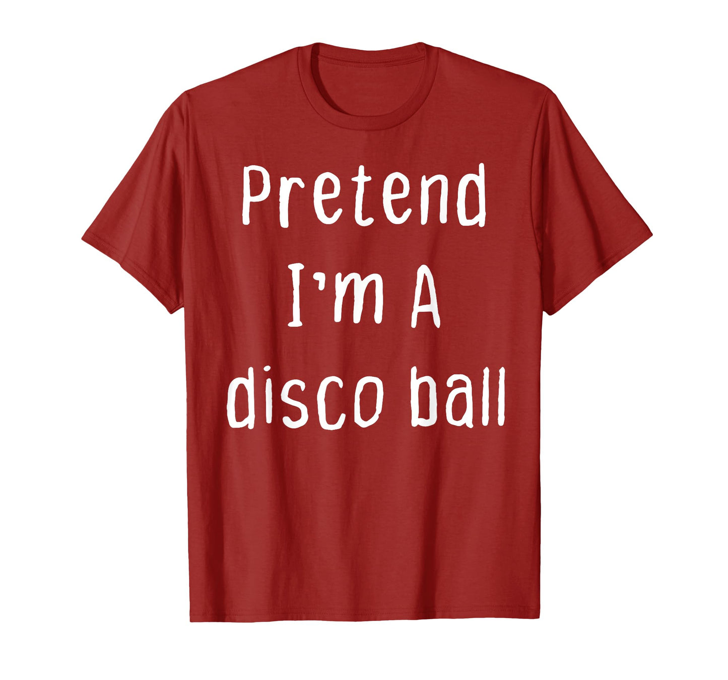 Pretend I'm A disco ball Lazy Halloween Party Costume T-Shirt