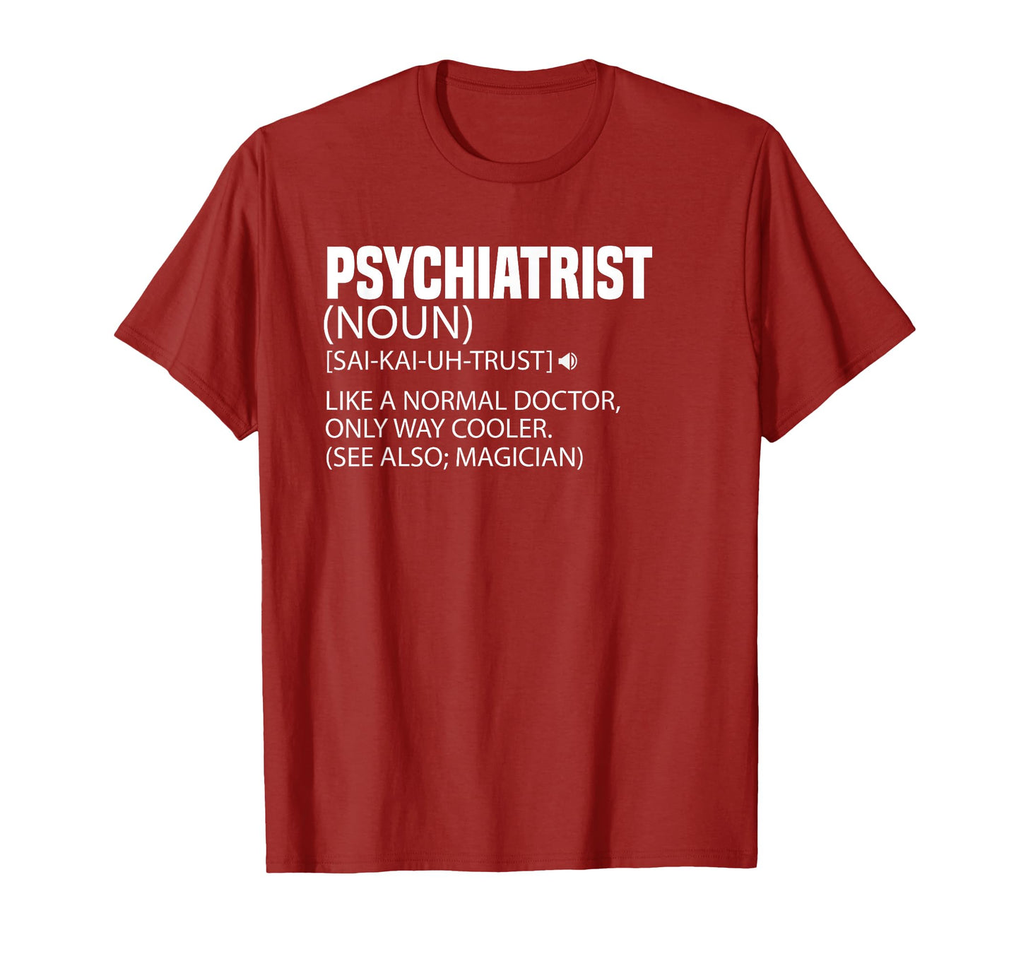Funny Quote Nurse Psychiatrist Definition Psychiatry Doctor T-Shirt