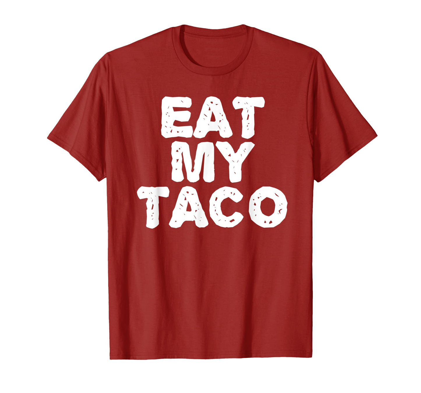 EAT MY TACO Funny Lesbian LGBT Gay Pride Naughty Gift Idea T-Shirt