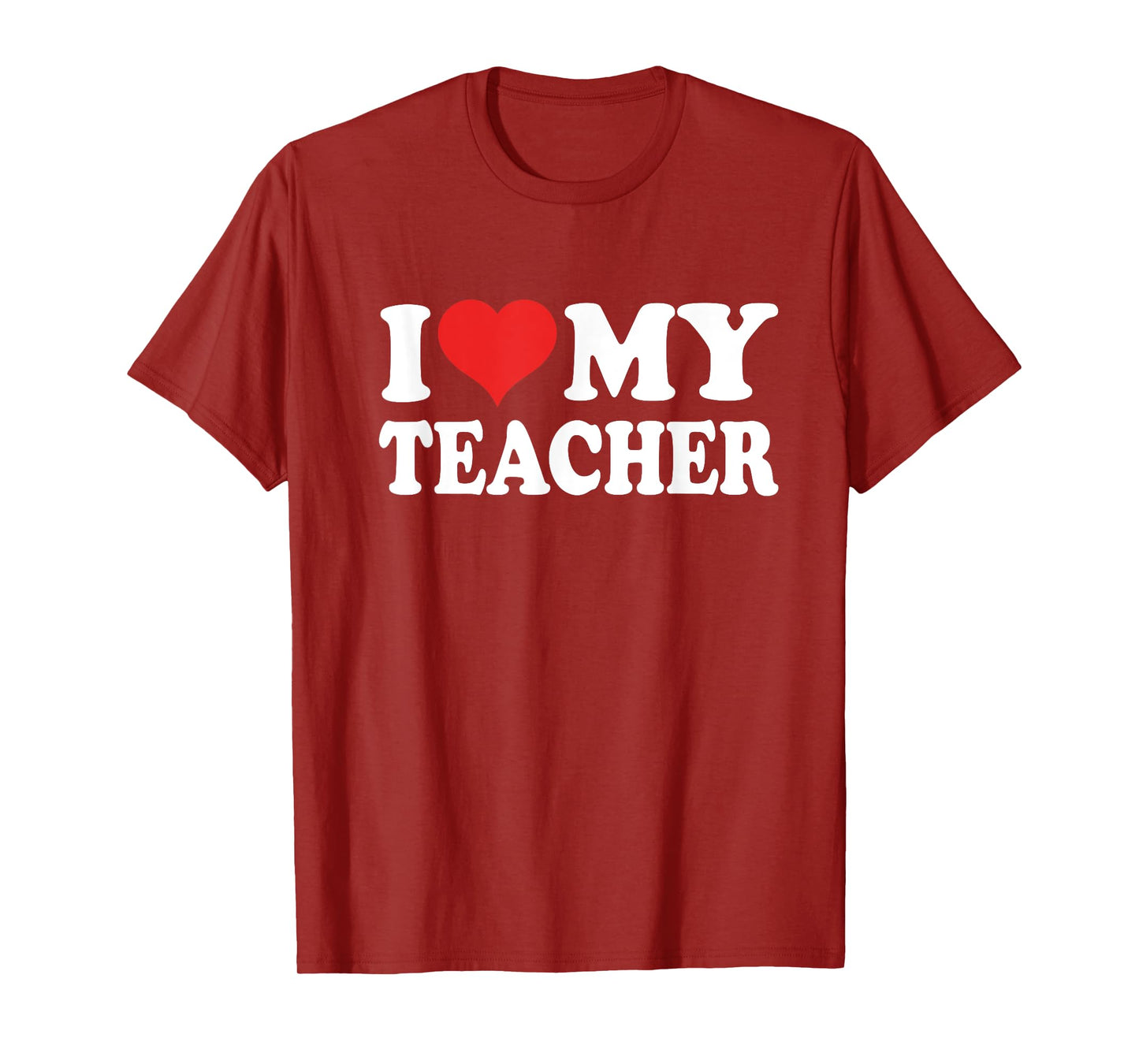 I Love My Teacher T-Shirt