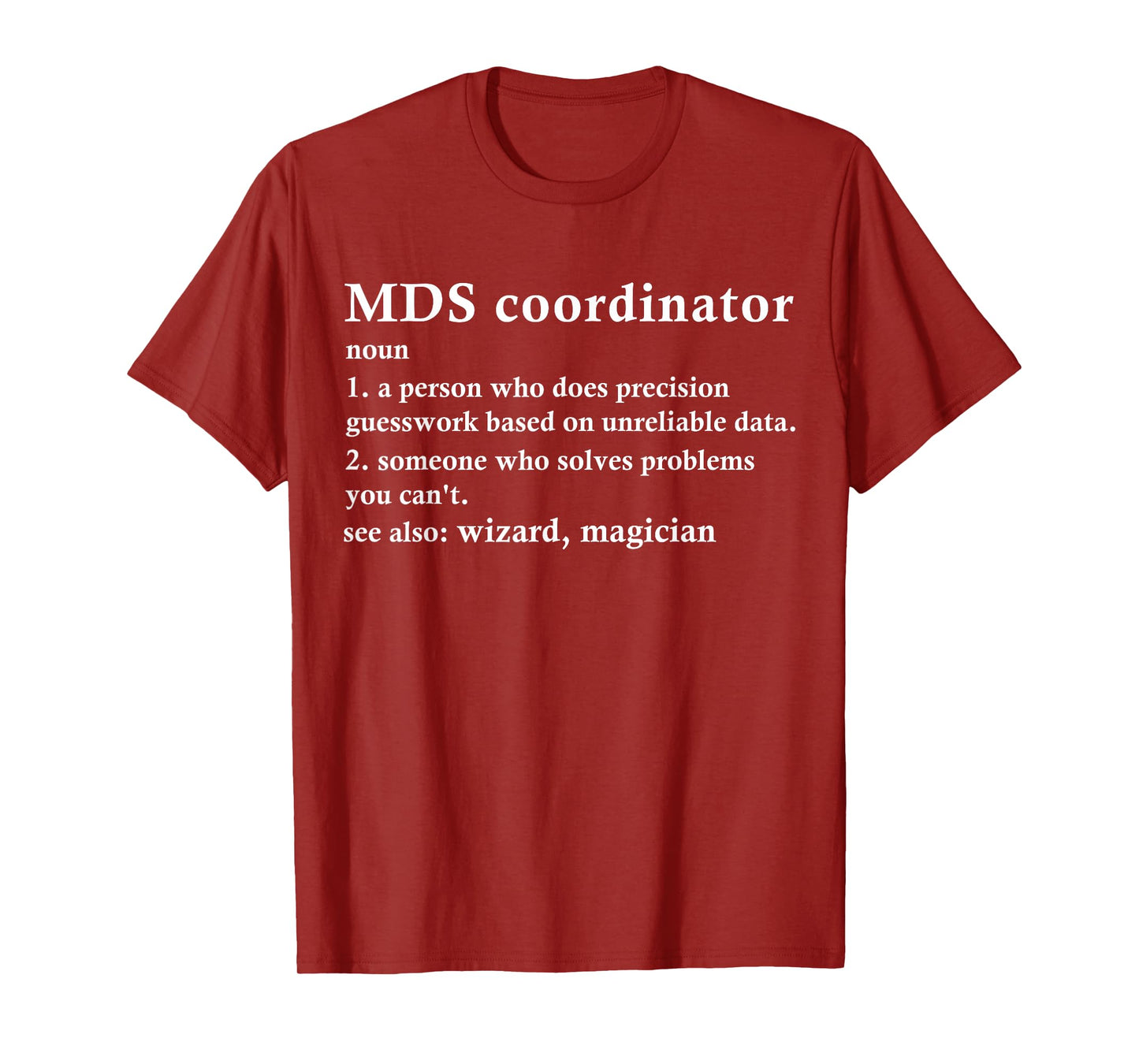MDS Coordinator Job Title Definition T-Shirt