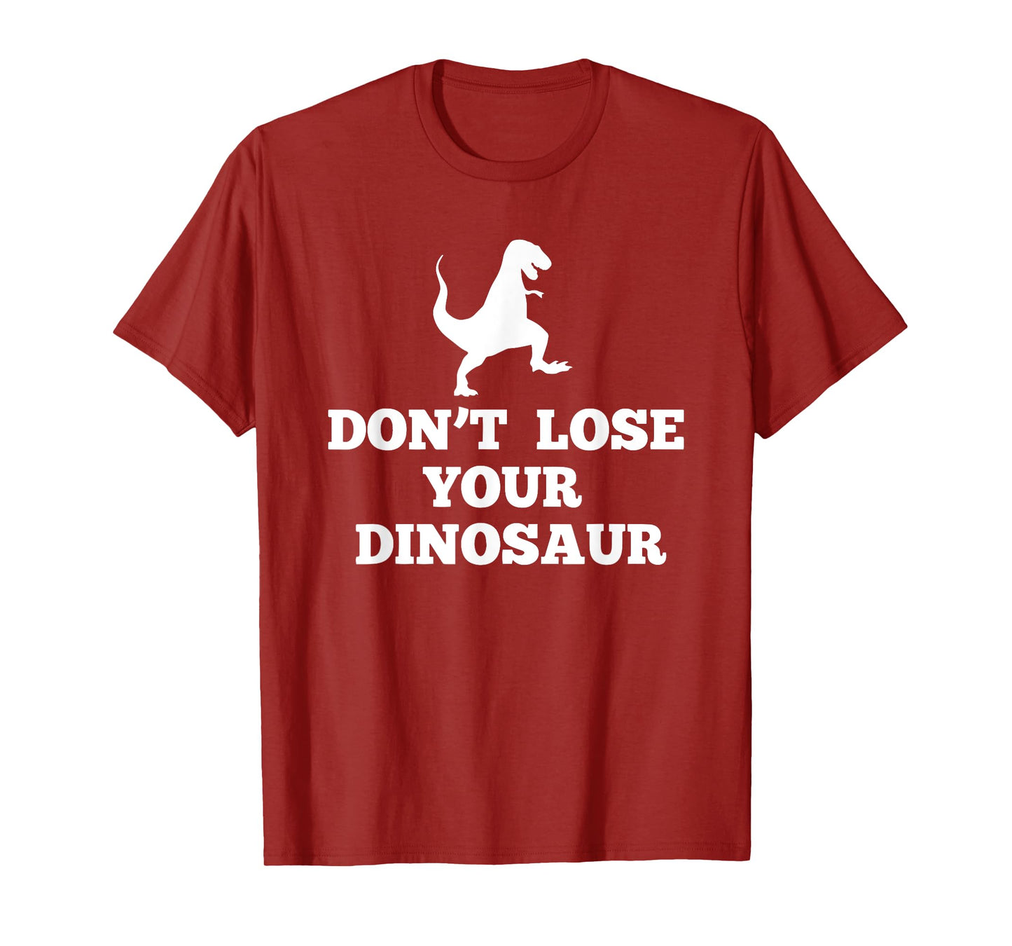 Don't Lose Your Dinosaur T-Shirt