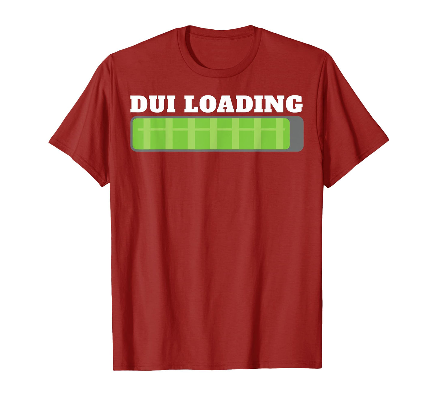 Dui Loading Budget Funny For Men Women T-Shirt