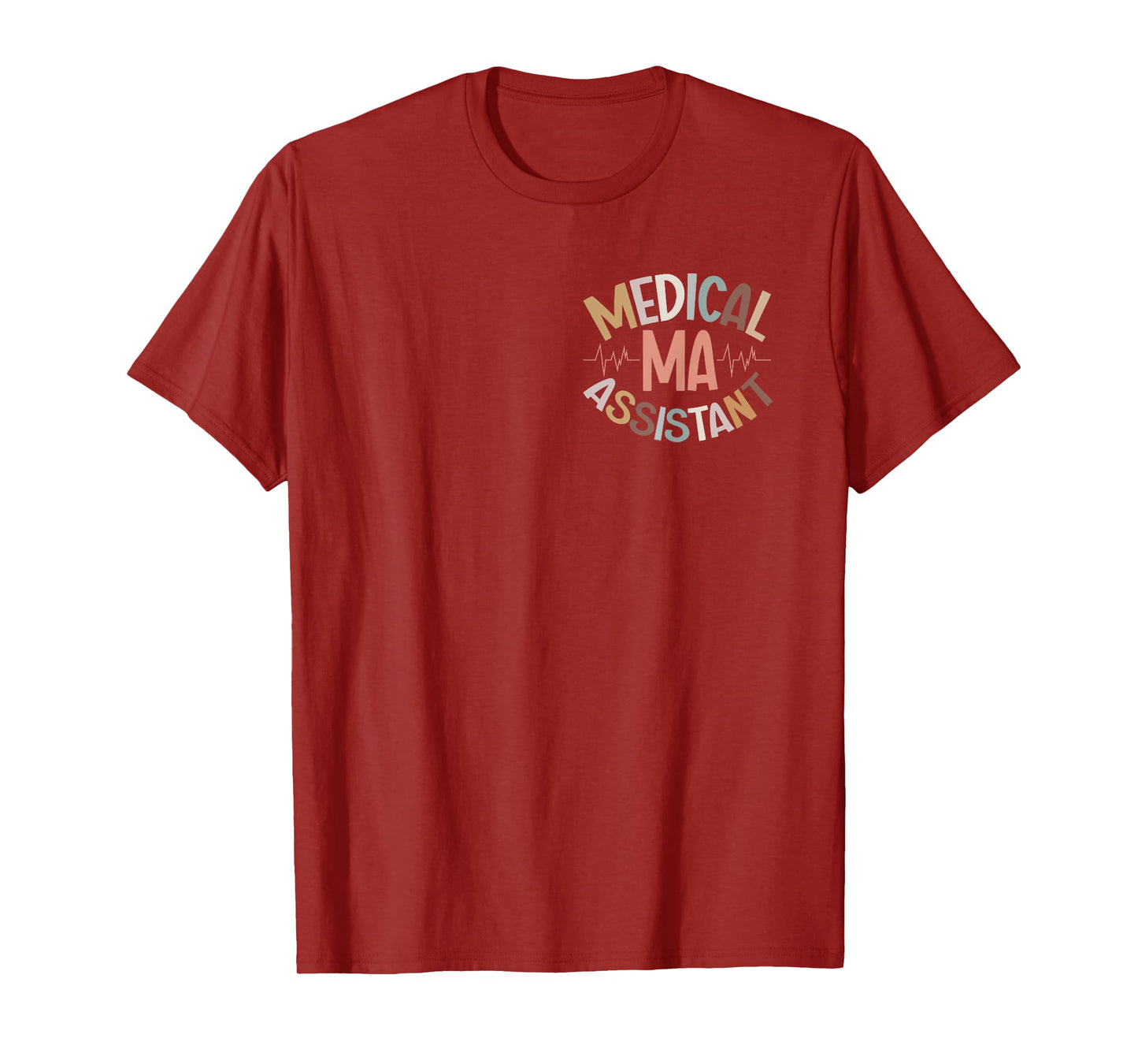Great Certified Medical Assistant T-Shirt