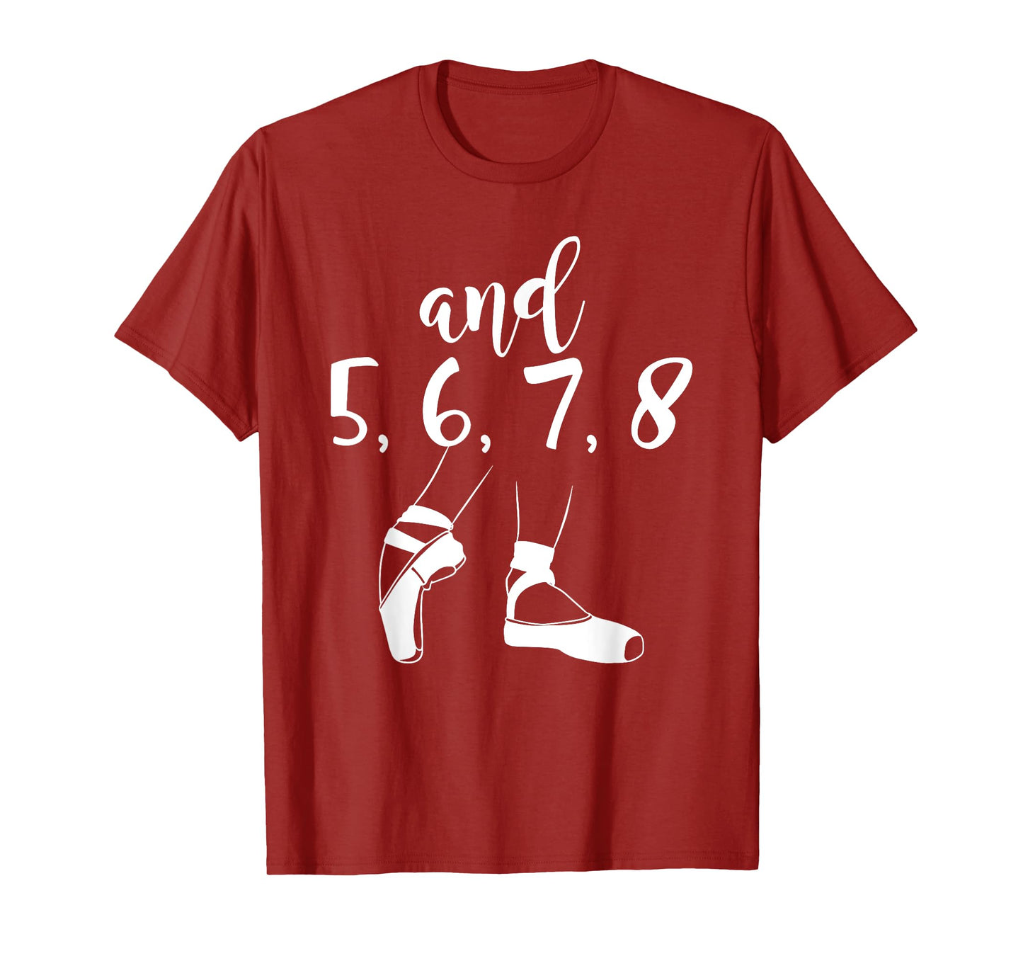 And 5 6 7 8 Choreographer Pointes Ballet Funny Dance Teacher T-Shirt for Men Women Girls Kids