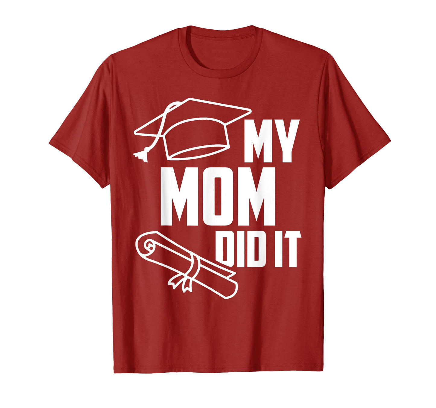 My MOM Did It Proud Family Graduation Day 2025 Match T-Shirt
