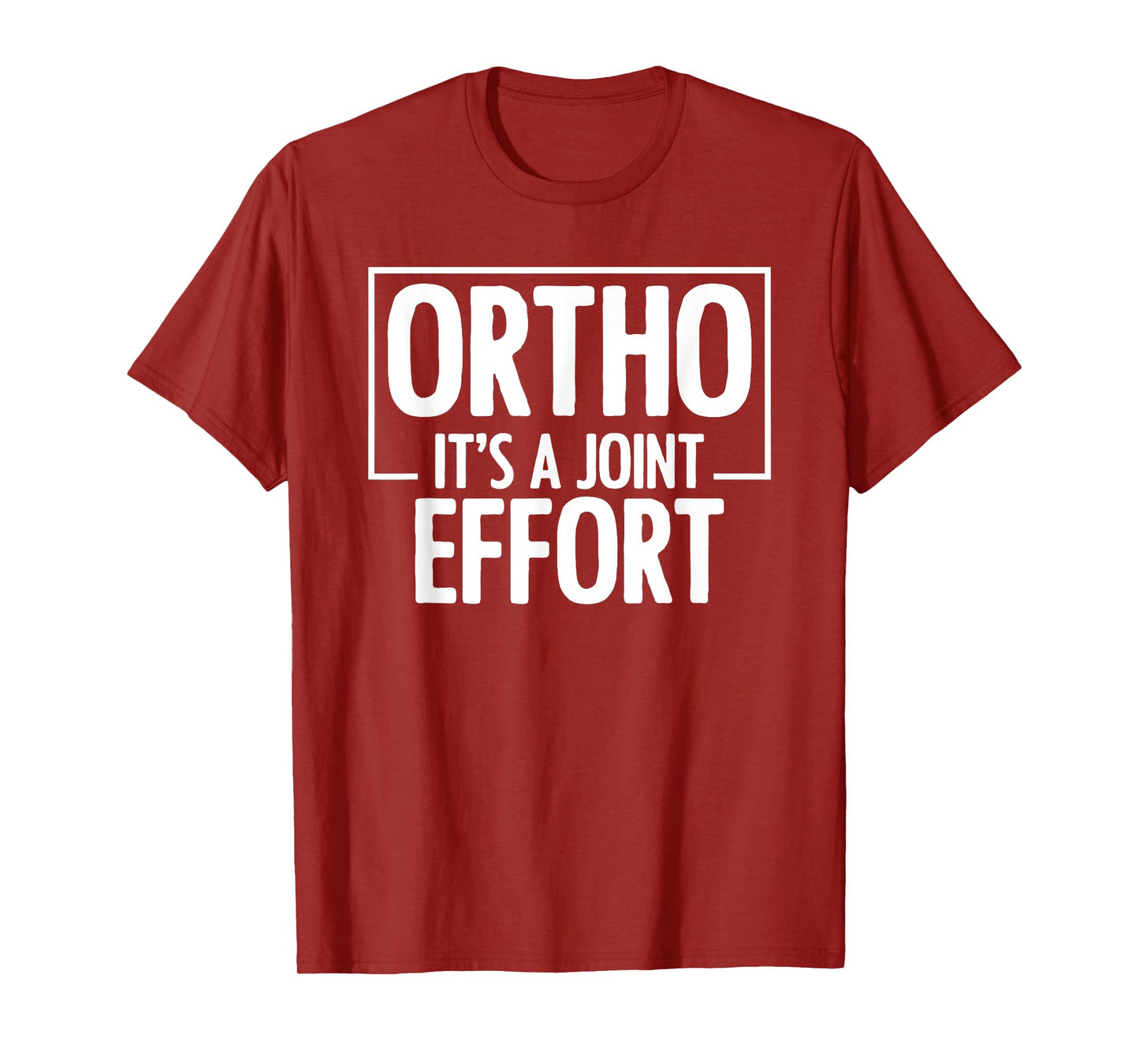 Ortho It's A Joint Effort Bone Humor Orthopedic Nurse Doctor T-Shirt