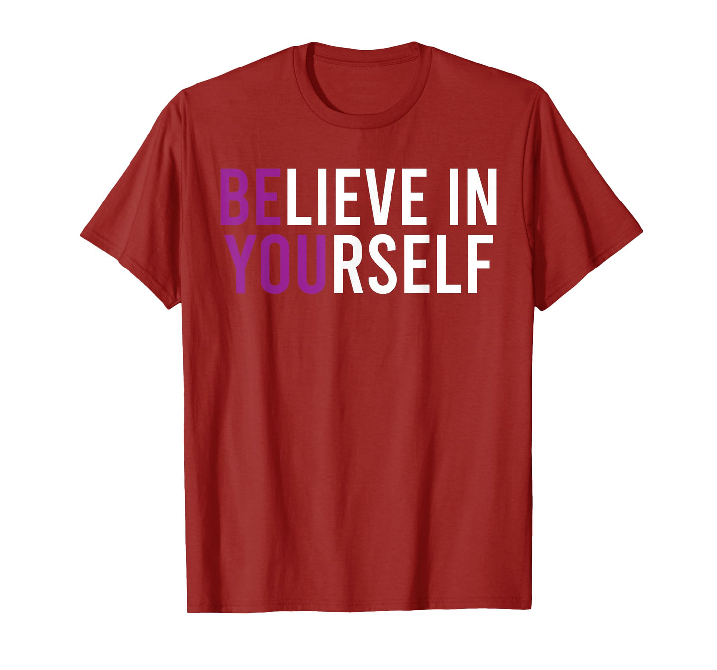 Believe In Yourself Positive Vibes T-Shirt