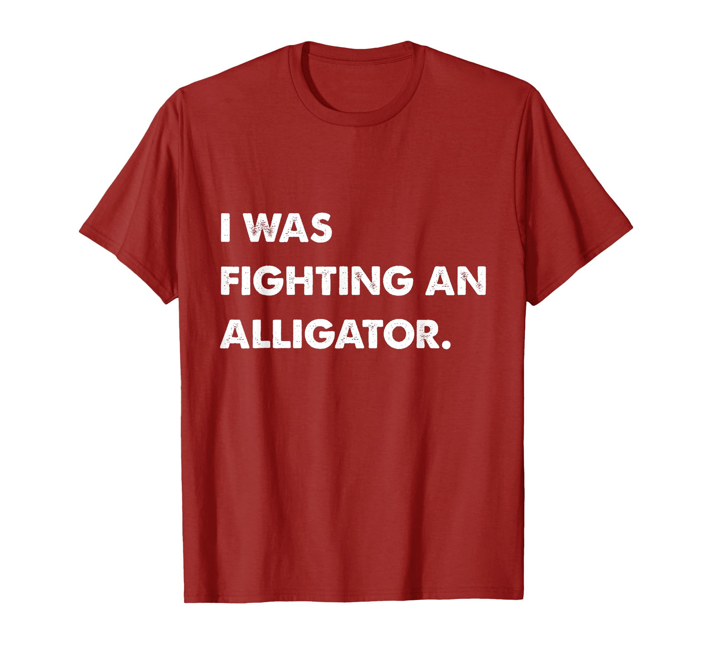 I Was Fighting An Alligator Funny Injury Get Well Gift T-Shirt