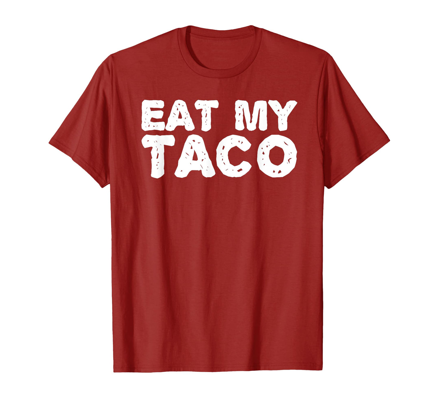 EAT MY TACO Funny Lesbian LGBT Gay Pride Naughty Gift Idea T-Shirt