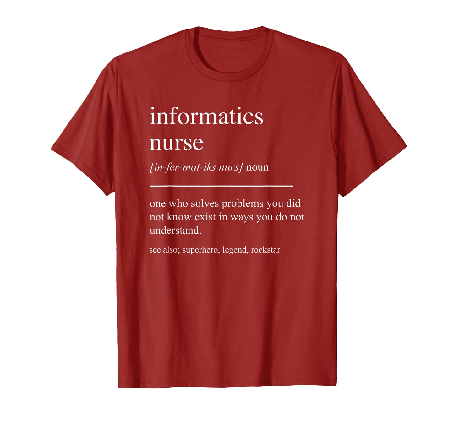 Funny Informatics Nurse Definition Nursing Informaticist T-Shirt