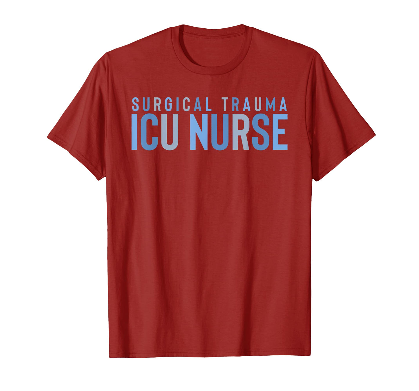 Surgical Trauma Intensive Care Unit Nurse ICU STICU Nurse ST T-Shirt