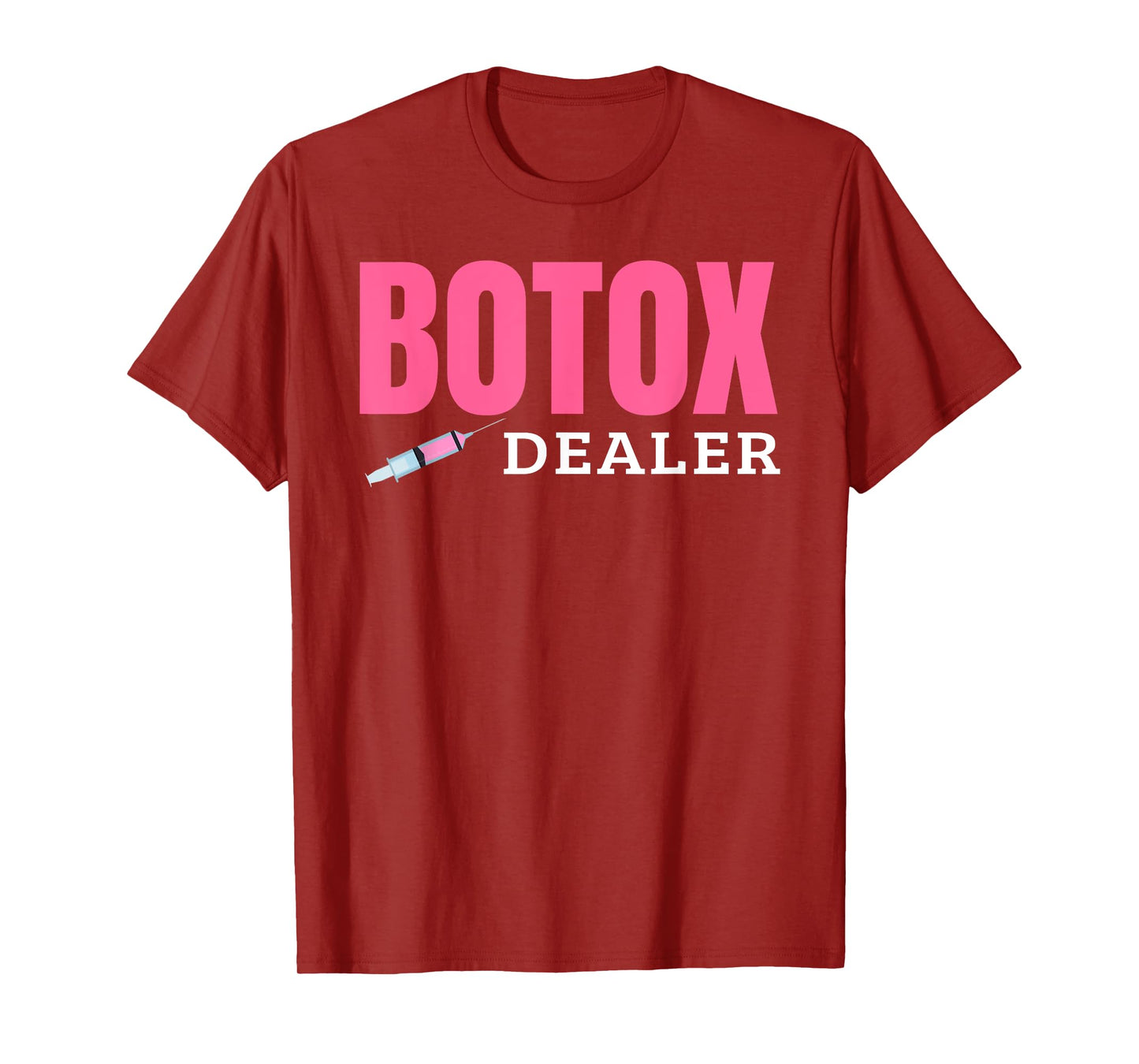 Botox Dealer T-Shirt