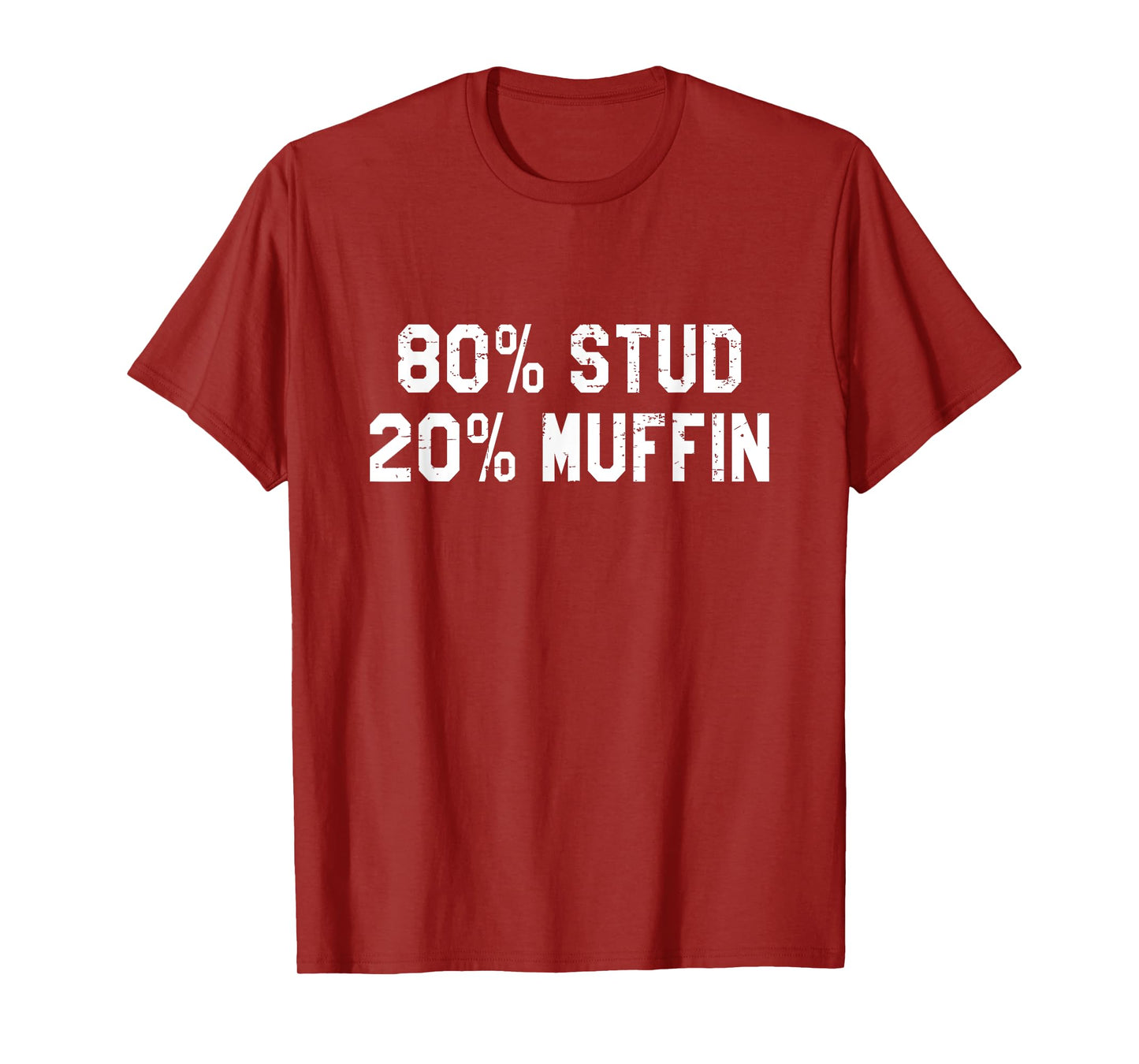 80% Stud 20% Muffin T-Shirt - Funny Retro Gift T-Shirt