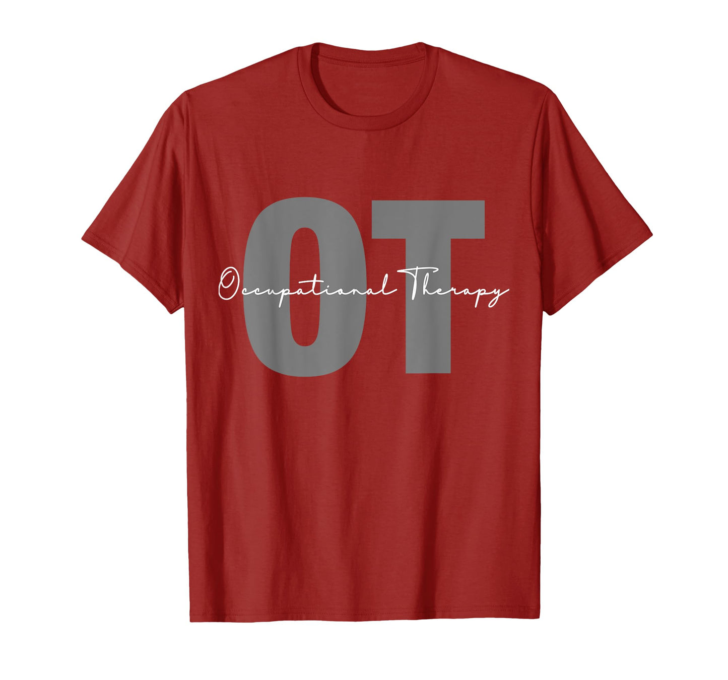 Occupational Therapy Student OT Therapist OT Assistant T-Shirt