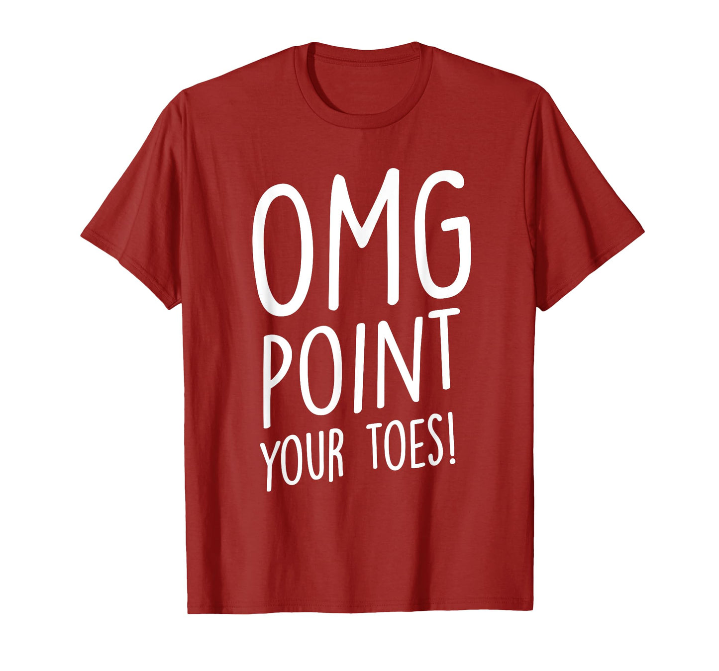 OMG Point Your Toes - Tap Dancing Tap Dancer Tap Dance T-Shirt